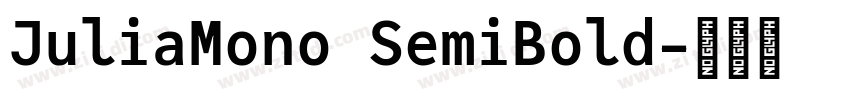 JuliaMono SemiBold字体转换 JuliaMono SemiBold字体转换